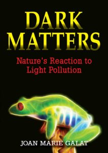 Dark Matters - Nature's Reaction to Light Pollution